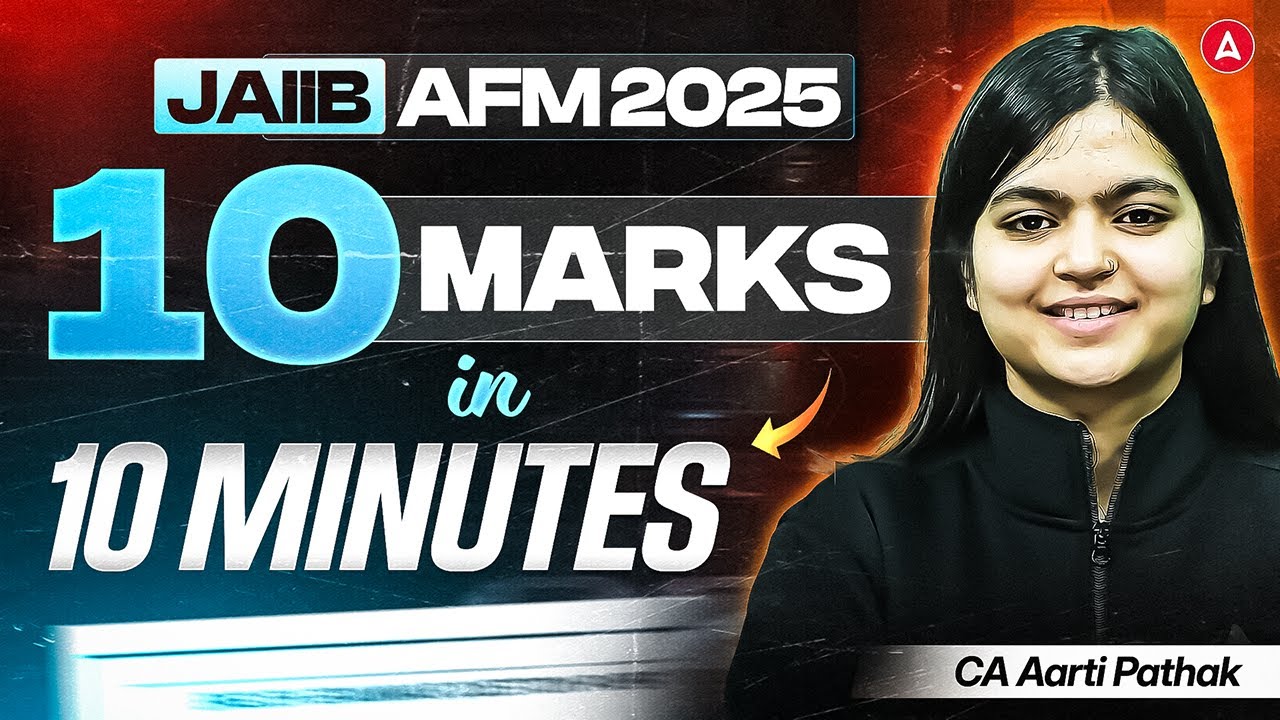 10 marks in 10 Min | JAIIB AFM 2025 | JAIIB NOV 2025 | CA Aarti Pathak