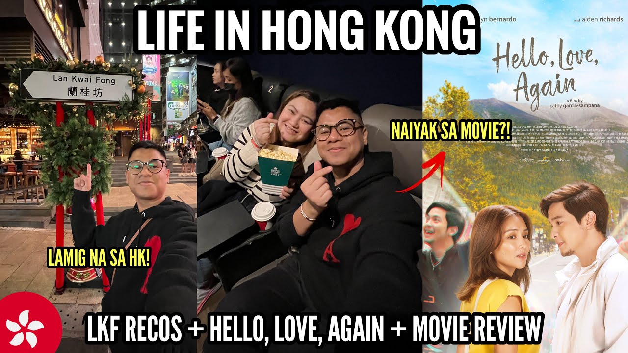 LIFE IN HONG KONG: HELLO, LOVE, AGAIN MOVIE DATE + LAN KWAI FONG & ALE ALE | JAYBEE DOMINGO