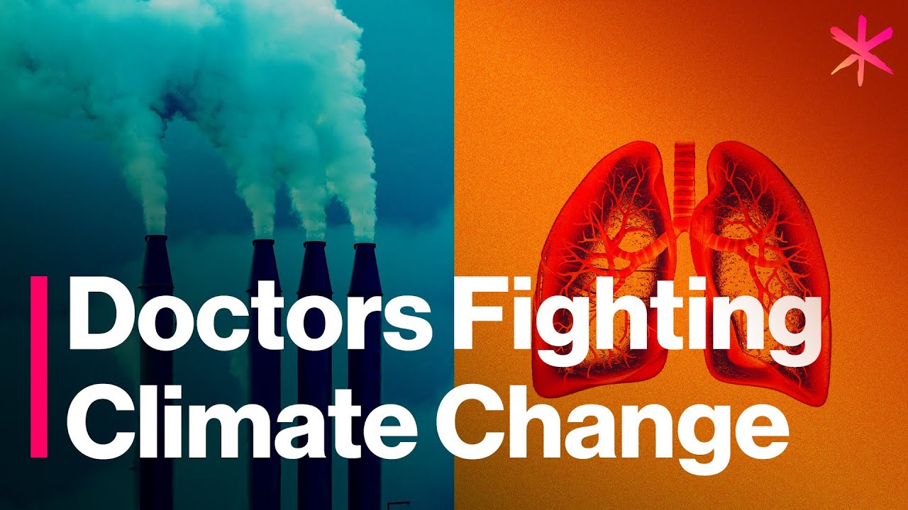 Doctors Fighting Deadly Climate Change