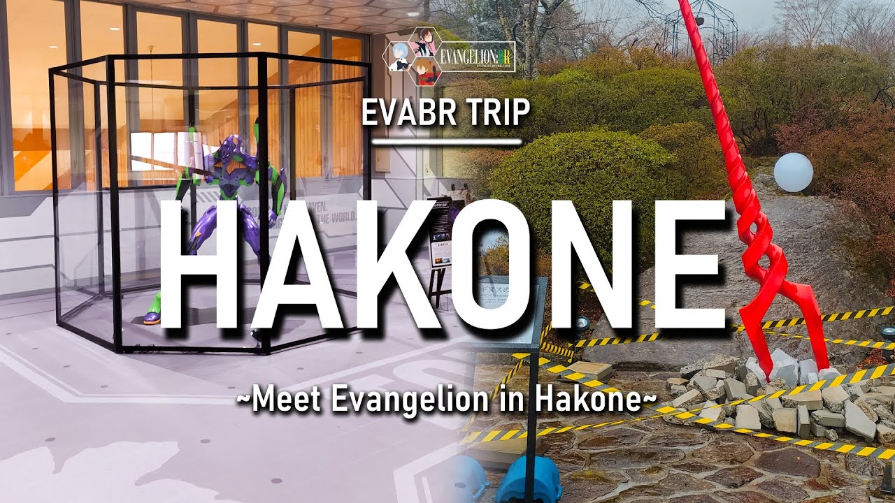 EVABR Trip  | Hakone - Meet Evangelion in Hakone
