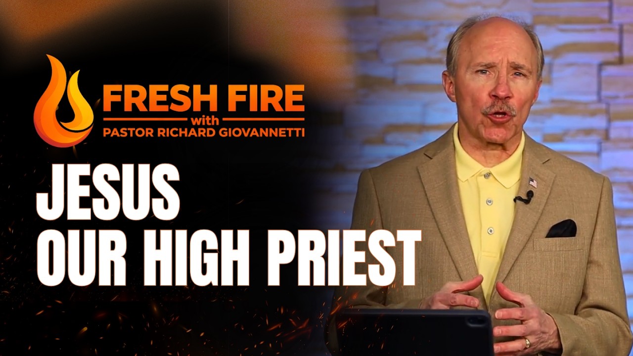 Fresh Fire - Jesus, Our High Priest