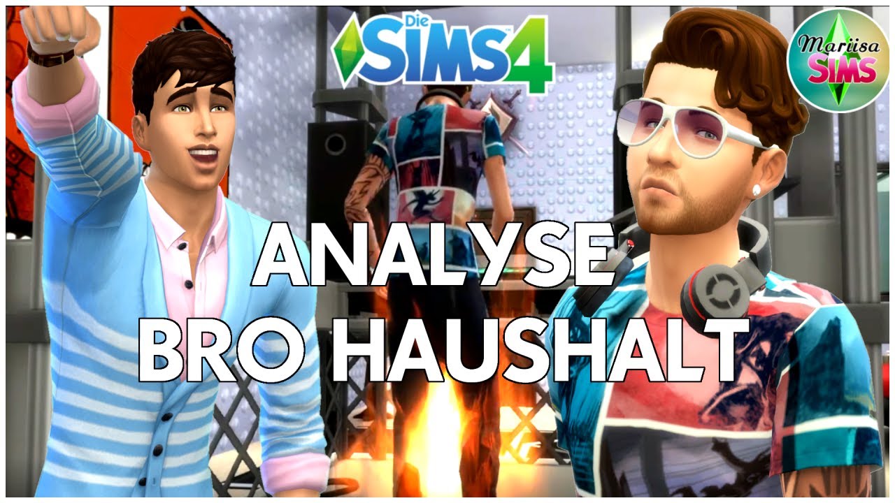 Die Sims 4 ANALYSE : BRO HAUSHALT