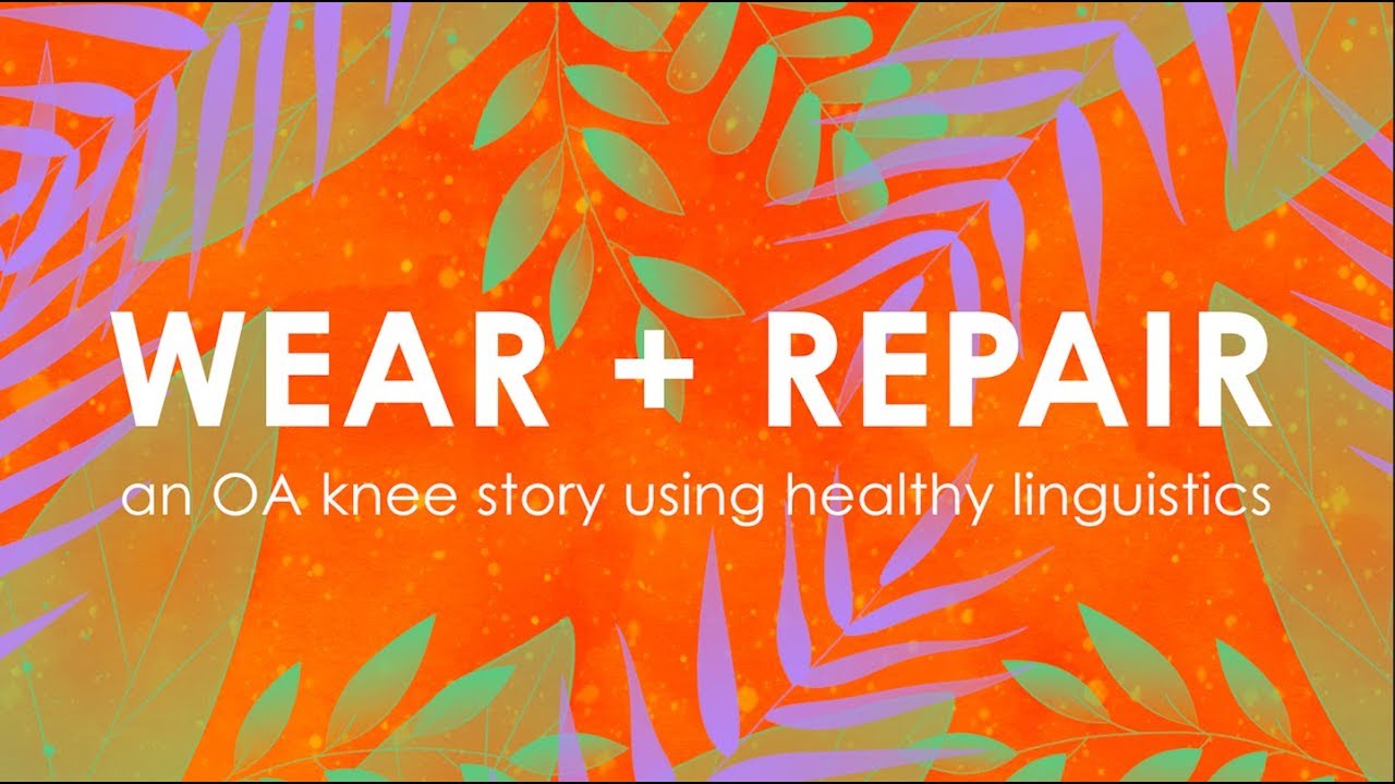 OA Wear & Repair: an Osteoarthritis knee story using healthy linguistics