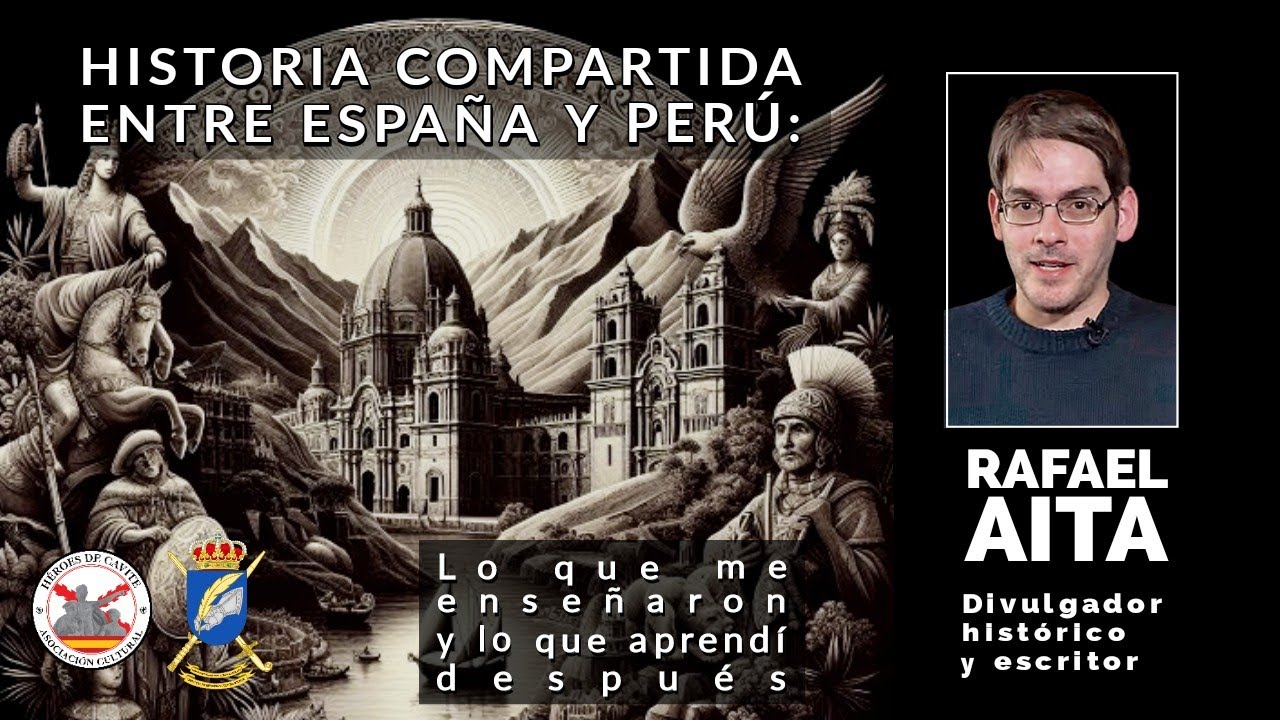 La historia compartida entre España y Perú. Con Rafael Aita