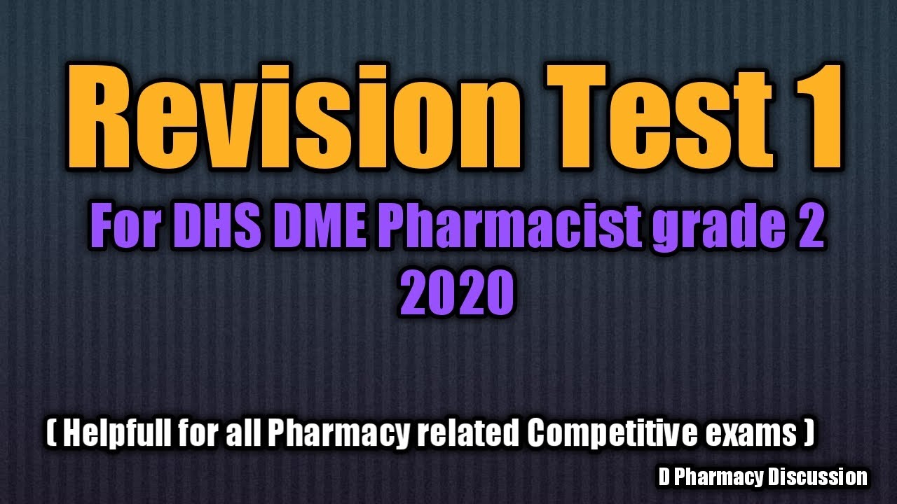 Revision test 1 for DHS DME Pharmacist grade 2 2020 | D Pharmacy Discussion |
