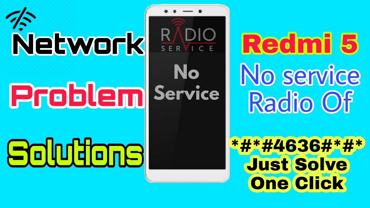 Redmi 5 radio on/off problem /no signal /no service all network problem