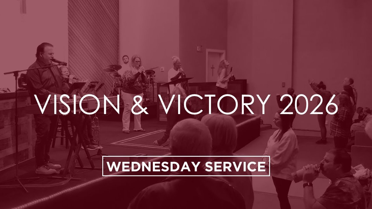 Vision & Victory 2026 | Wednesday Service