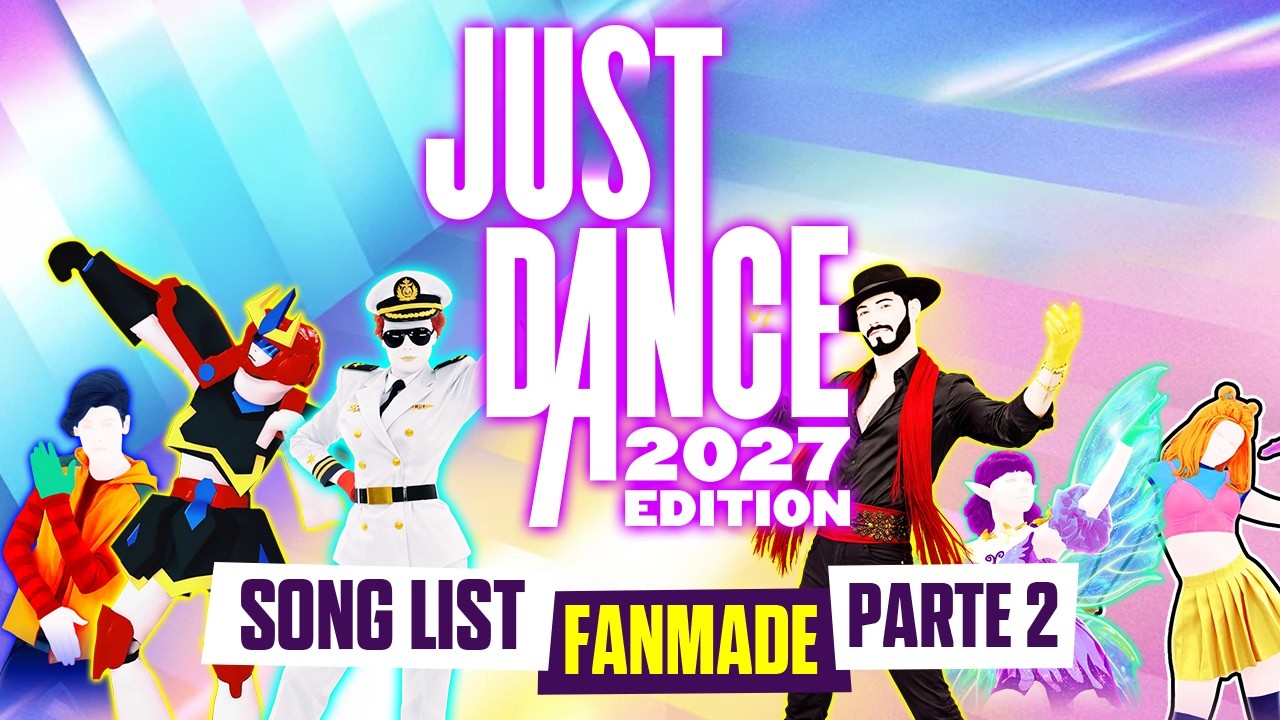 JUST DANCE 2027 | FANMADE SONG LIST | PARTE 2