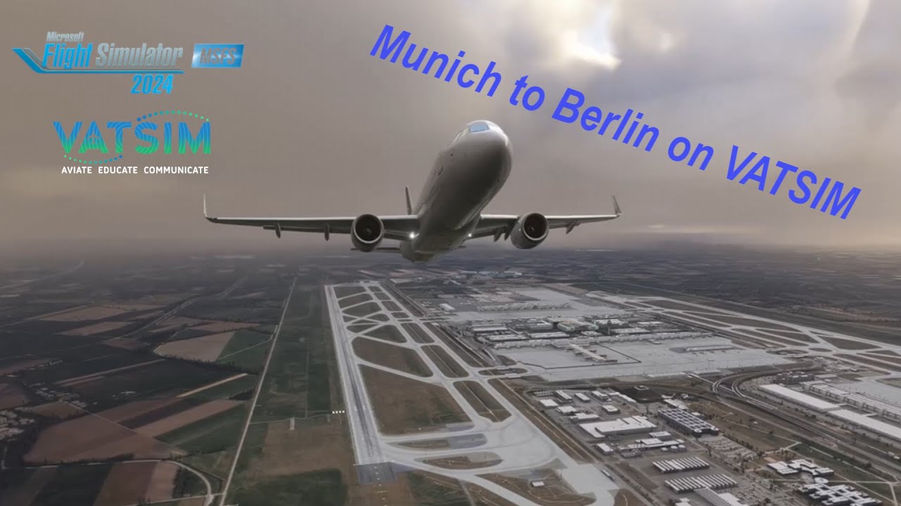 Microsoft Flight Simulator MSFS2024 | VATSIM A320 from Munich to Berlin