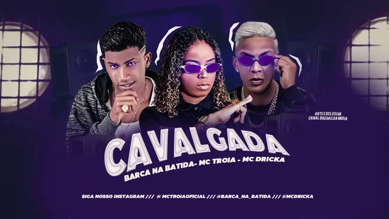 BARCA NA BATIDA E MC TROIA FEAT. MC DRICKA - CAVALGADA - REMIX BREGA FUNK