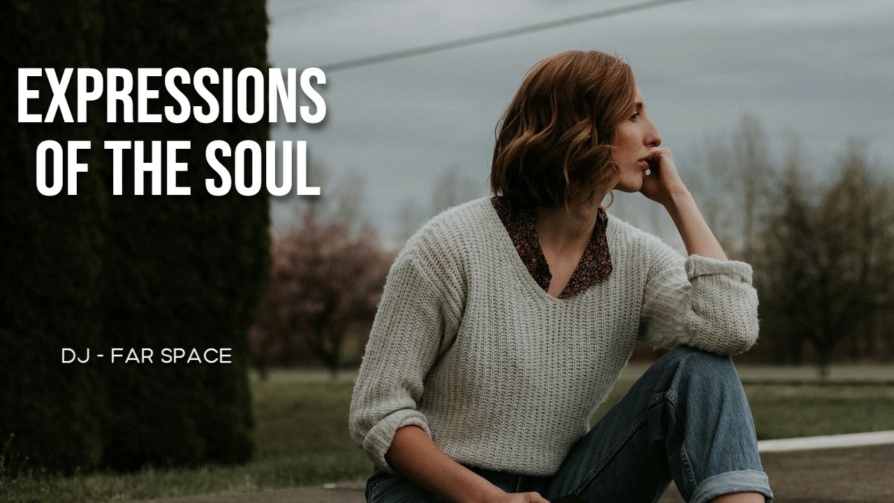 Expressions Of The Soul - Dj Far Space [ Progressive house, Deep House ]