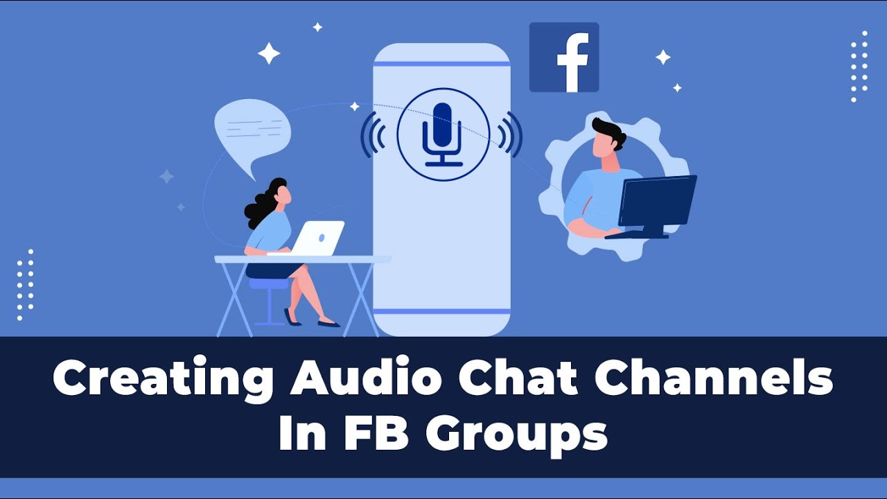 How to Create Audio Chat Channels in Facebook Groups