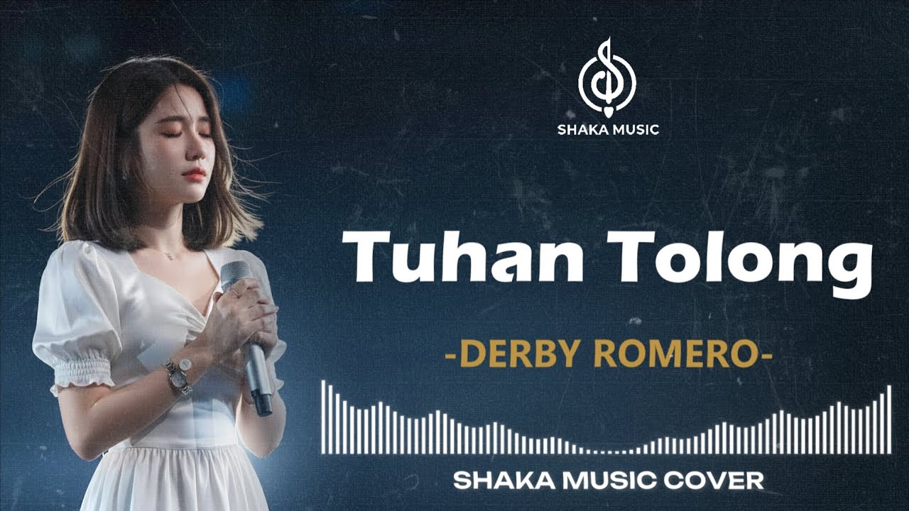 TUHAN TOLONG - DERBY ROMERO | COVER BY SHAKA MUSIC