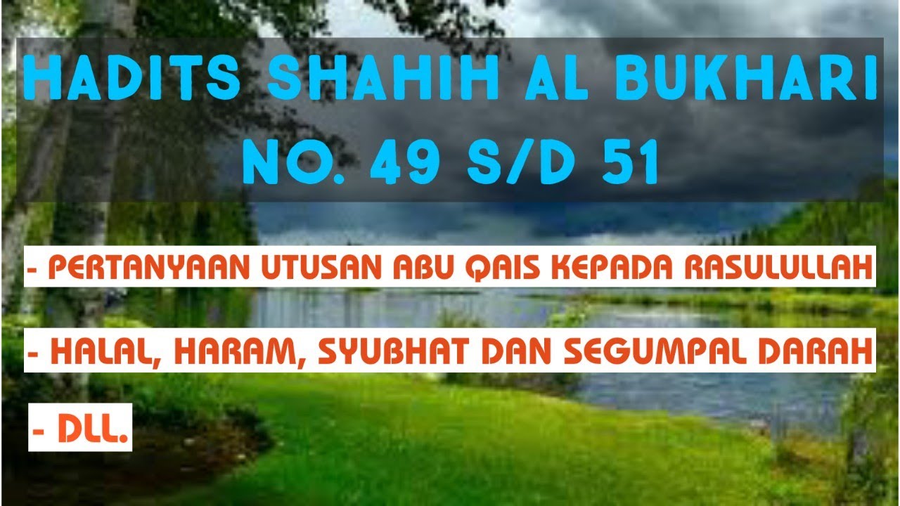 Hadits Shahih Al Bukhari No. 49 - 51 (PERTANYAAN UTUSAN ABU QAIS KEPADA RASULULLAH, DLL.)
