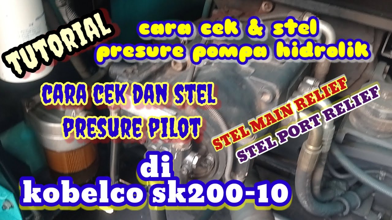cara cek presure pompa hidrolik ,cek & STEL presure pilot SK200-10 @JeryMechanics