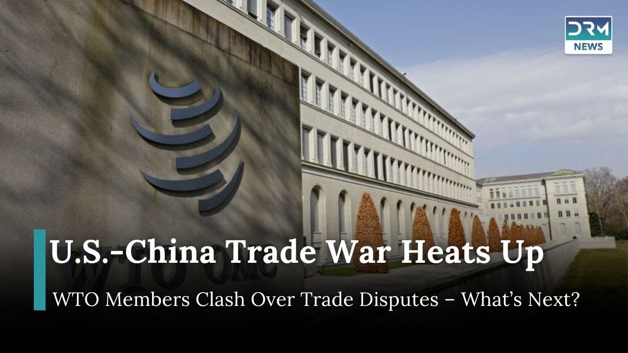 WTO Calls for Calm Amid Rising Global Trade Tensions | DRM News | AC15