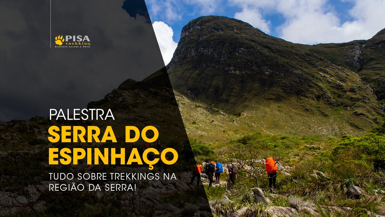 Tudo sobre Trekking na Serra do Espinhaço - Palestra Pisa Trekking