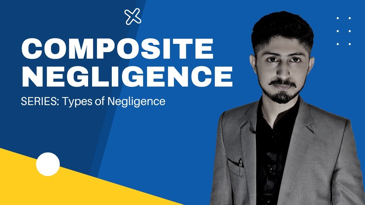 Composite Negligence | Contributory Negligence vs. Composite Negligence | Hindi Urdu | Hyder Magsi