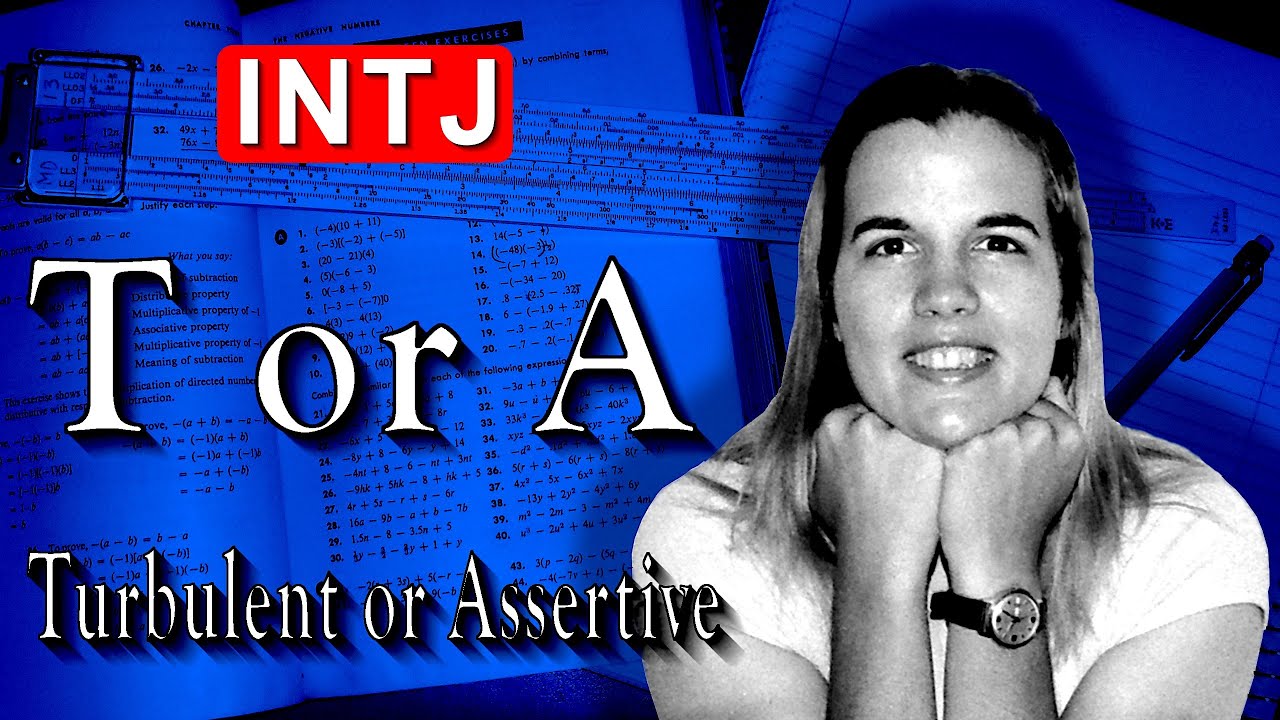 INTJ T or A - Assertive vs Turbulent