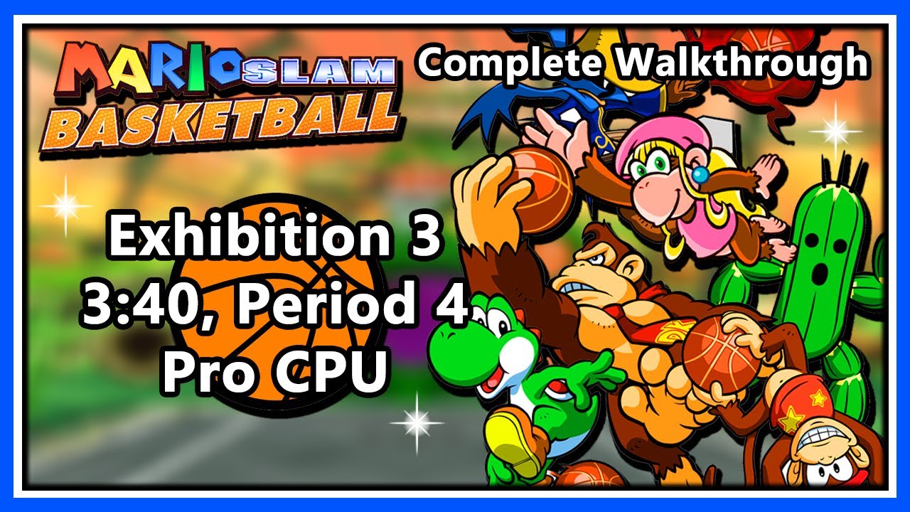 Mario Slam Basketball (Mario Hoops: 3-on-3) - CW - Exhibition 3 [3:20 Min/Period 4/Pro CPU]