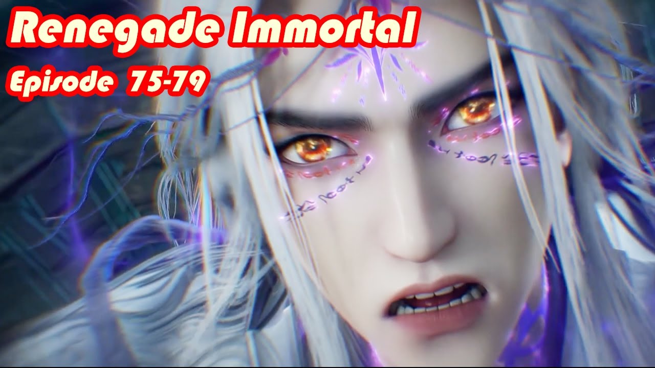 INDO SUB | Renegade Immortal EP75-79