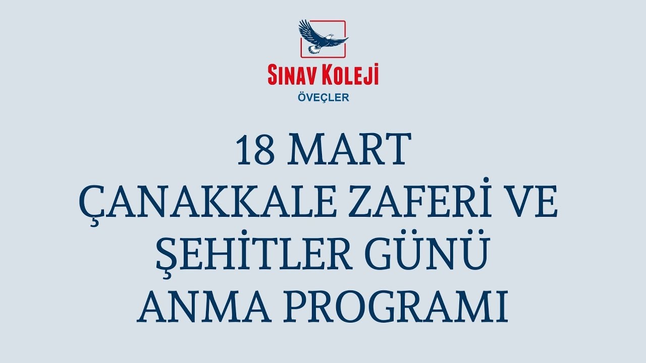 18 MART ÇANAKKALE ZAFERİ VE ŞEHİTLER GÜNÜ ANMA PROGRAMI