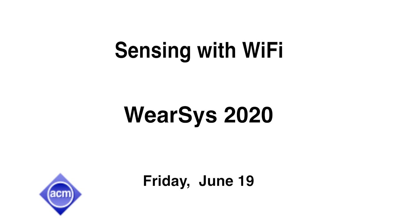 MobiSys 2020 - Sensing with WIFI