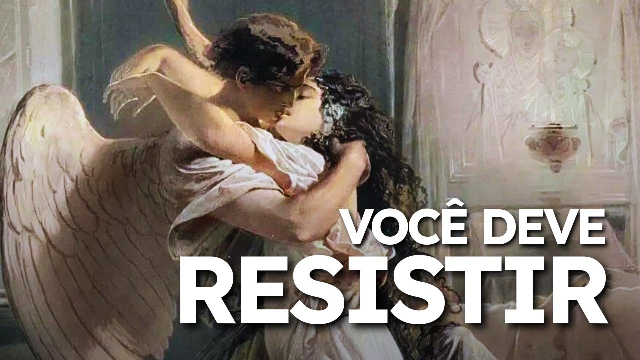 Se você vence a Luxúria, você vence qualquer coisa.