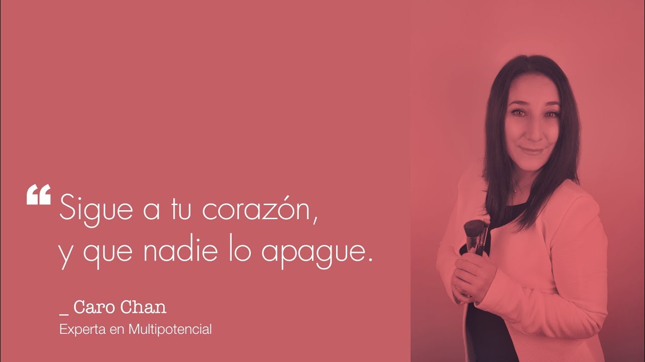 15 | Caro Chan: Libera tu multipotencial