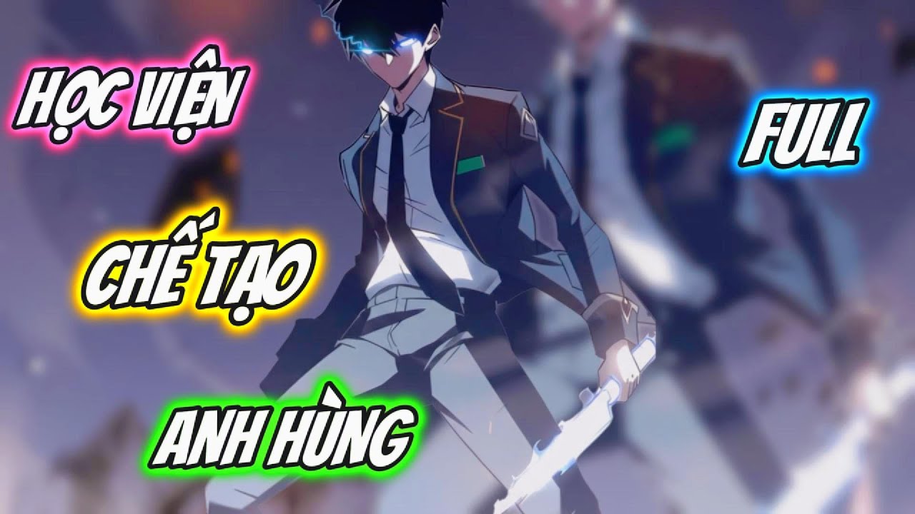 REVIEW truyện |  Học Viện Chế Tạo Anh Hùng | Ryoken vietsub