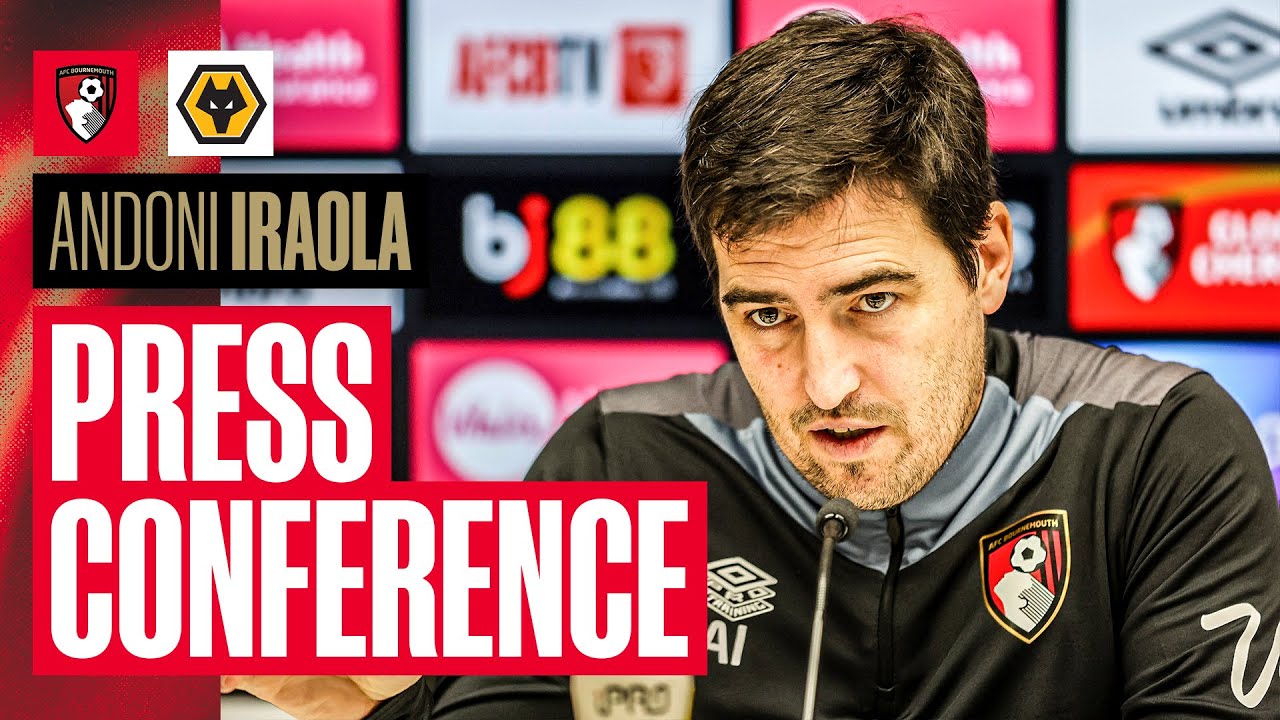 LIVE: Andoni Iraola pre-Wolves press conference