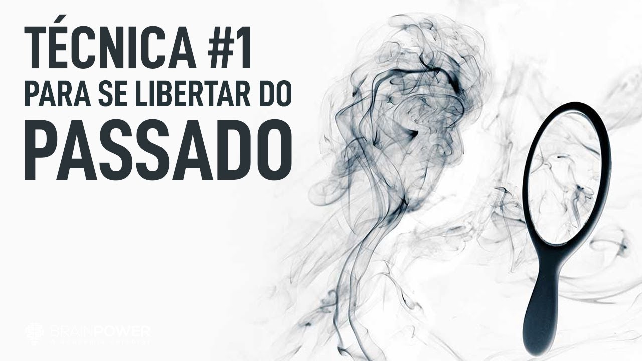 Técnica #1 Para se Libertar do PASSADO | Academia Cerebral por André Buric
