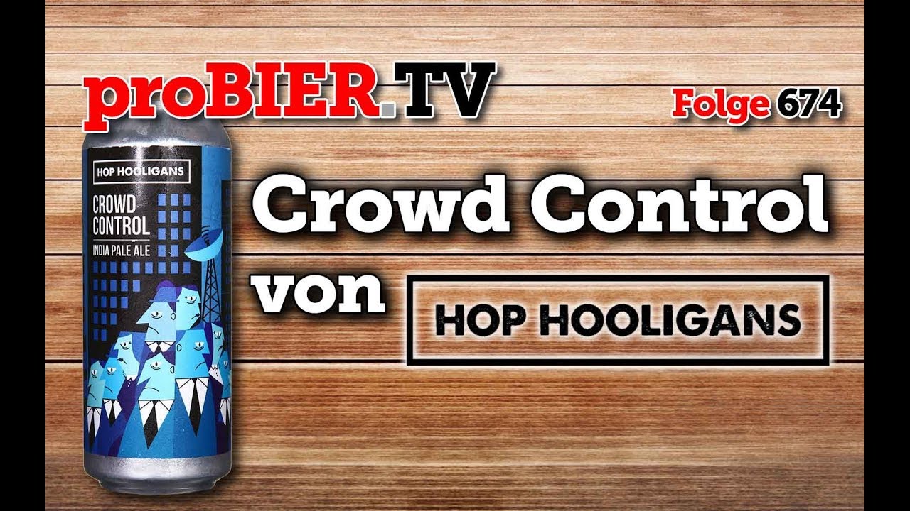 Crowd Control von Hop Hooligans | proBIER.TV - Craft Beer Review #674 [4K]