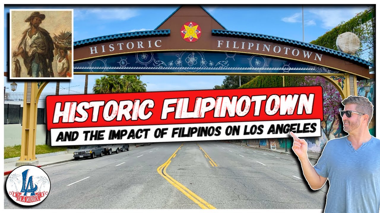 Historic Filipinotown and the Tremendous Impact of Filipinos in Los Angeles!