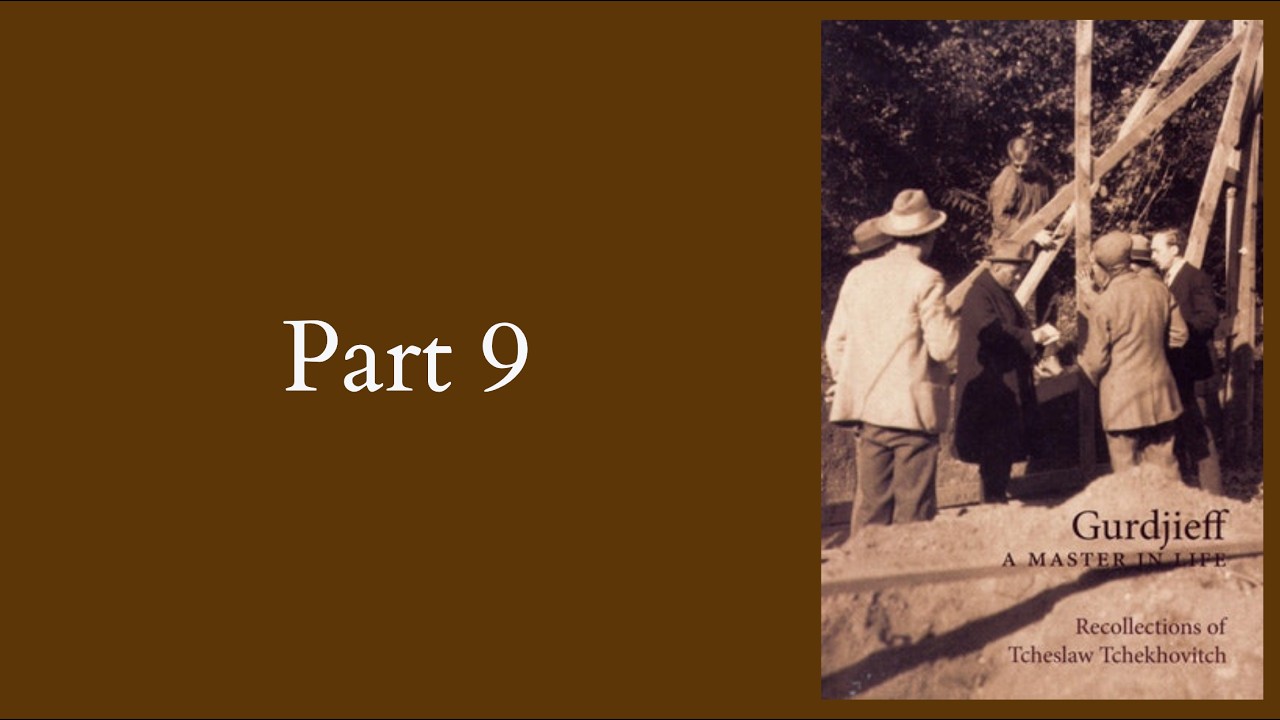 Gurdjieff | A Master in Life - Tcheslaw Tchekhovitch (Part 9 | ch.40-)