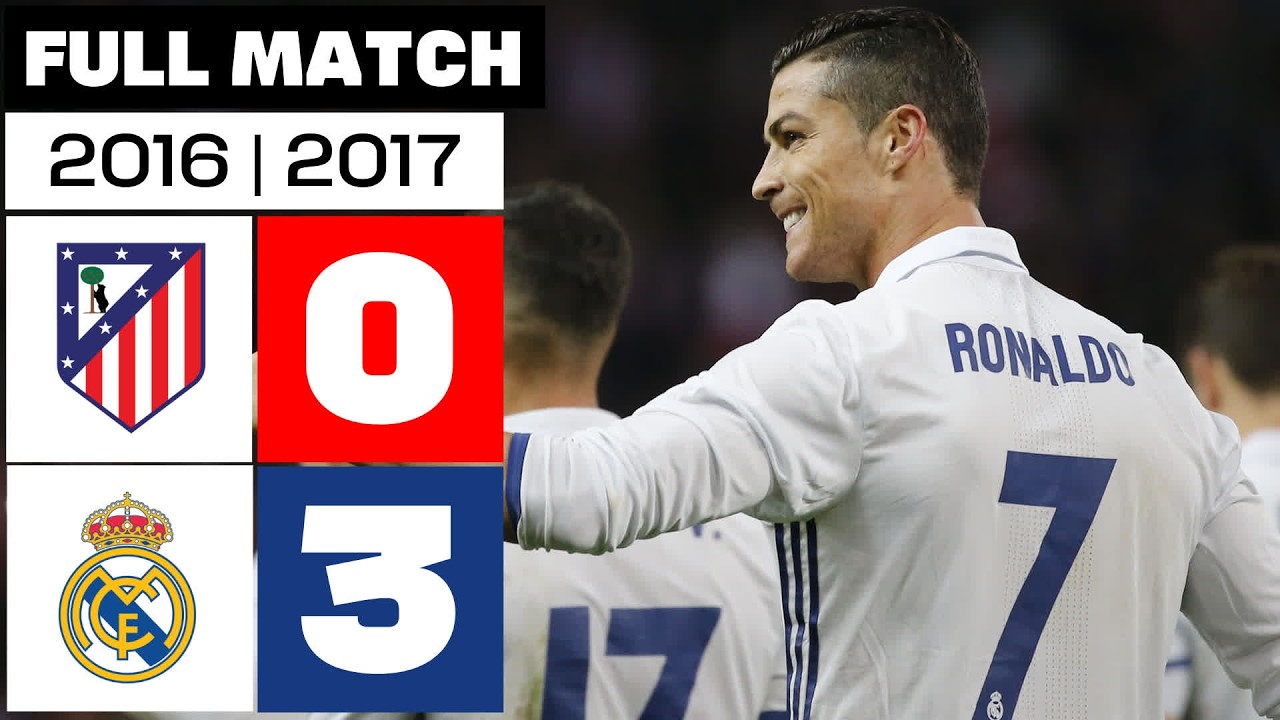 Atl&eacute;tico de Madrid 0 - 3 Real Madrid 2016/17 PARTIDO COMPLETO