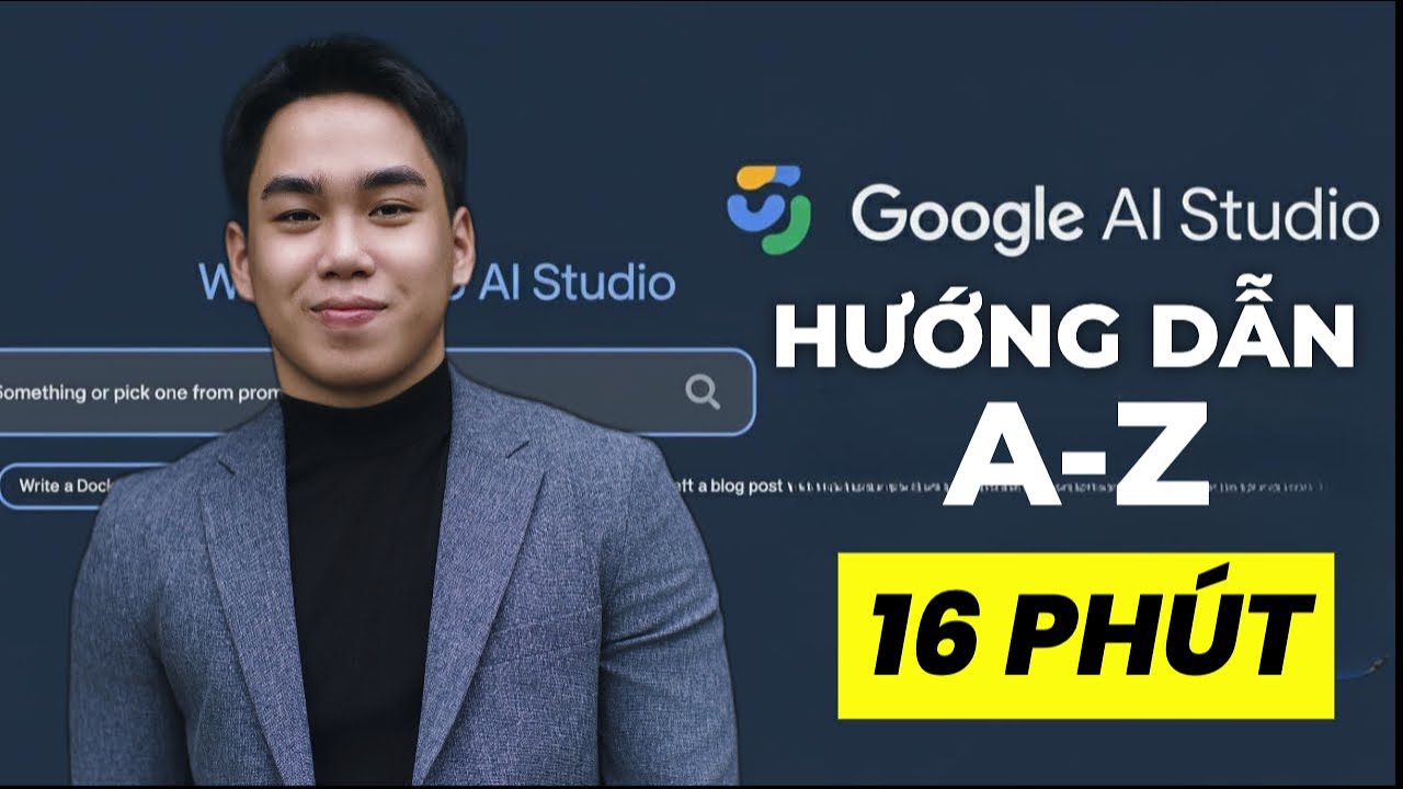 Tự học AI mỗi ngày | Bài 18 | Google AI Studio MIỄN PHÍ: Hướng dẫn A-Z chỉ 16 phút!