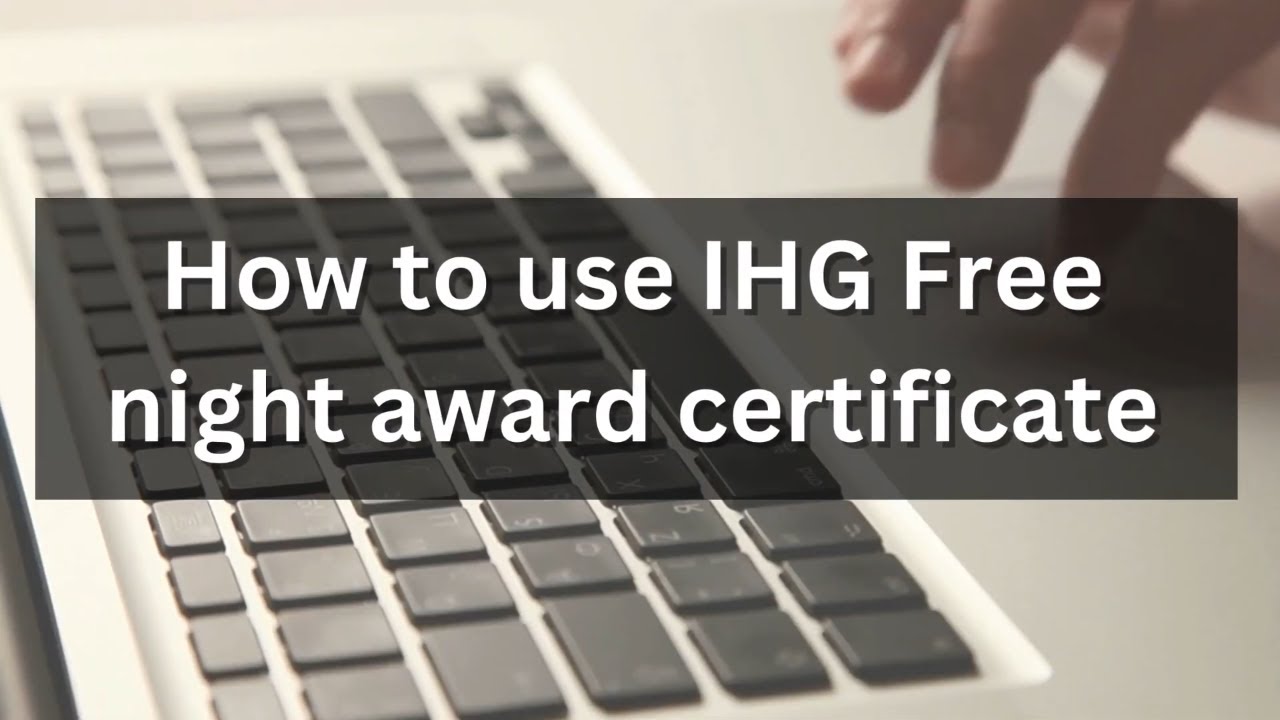How to use IHG Free night award certificate