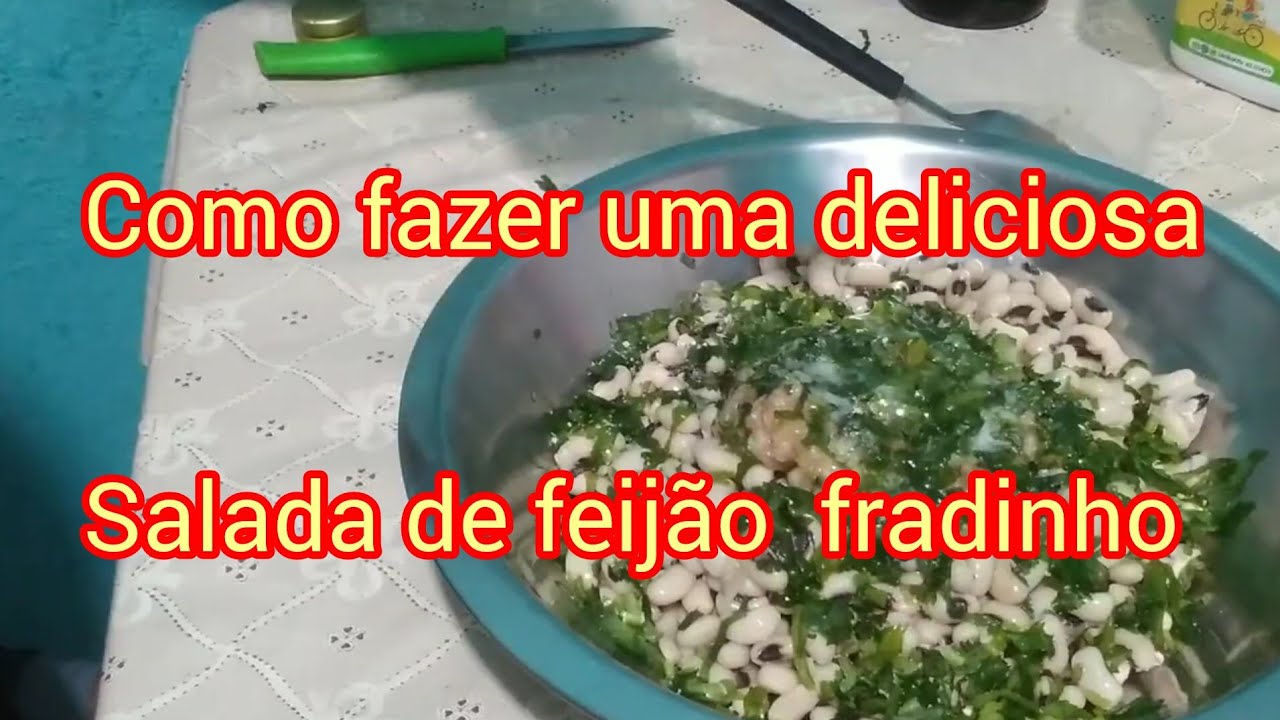 COMO EU FIZ ESSA DELICIOSA SALADA DE FEIJAO FRADINHO/COMO FAZER SALADA DE FEIJAO FRADINHO 