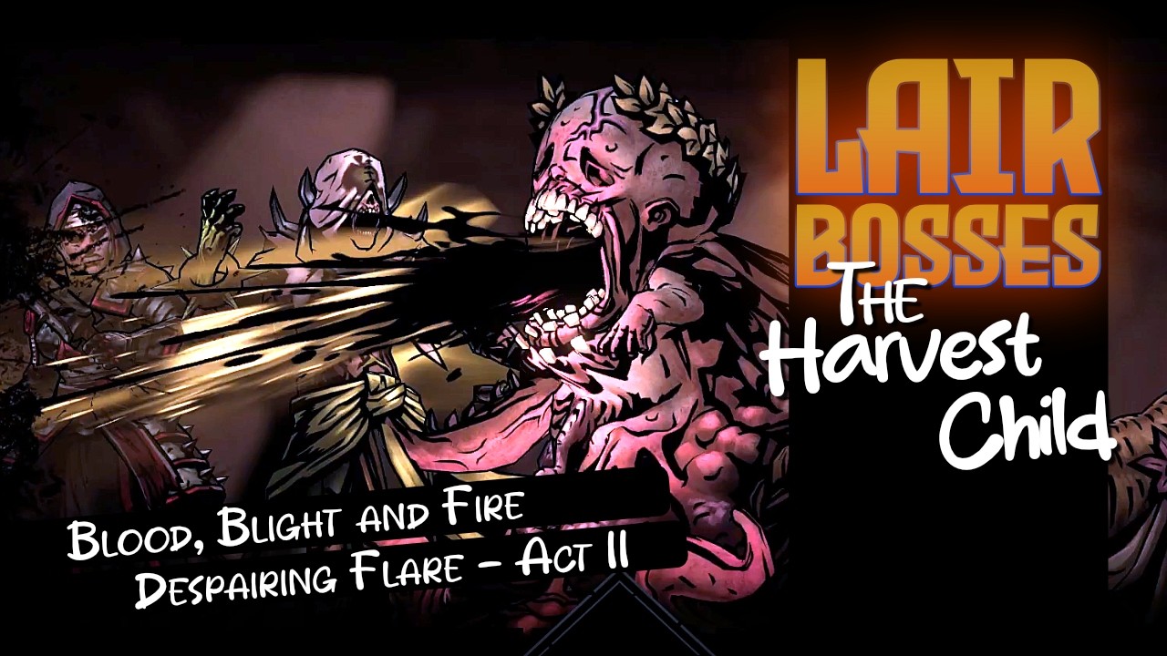 DDII | Harvest House | Despairing Flare Act II | Blood, Blight and Fire