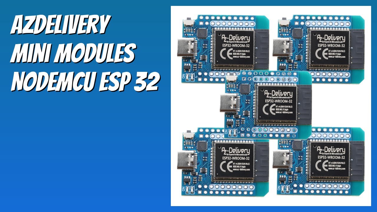 AVIS (2026) : AZDelivery Mini Modules NodeMCU ESP 32. DÉTAILS