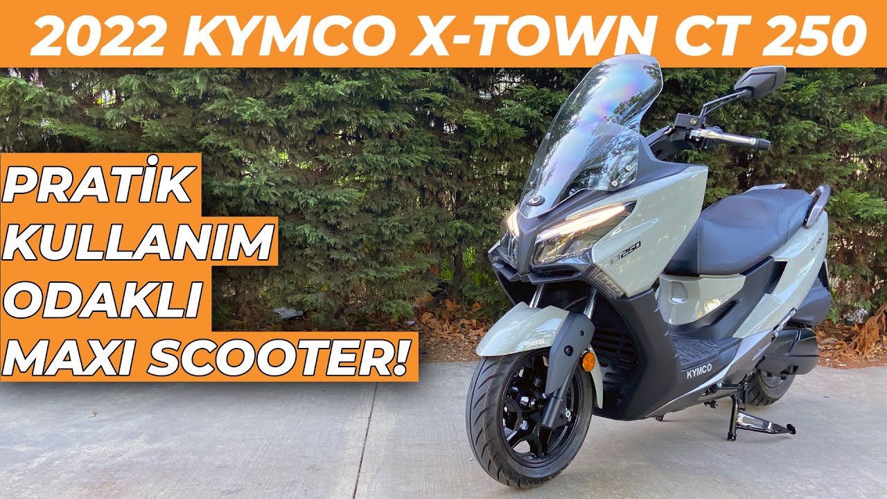 2022 Kymco X-Town CT 250 İlk Sürüş | Şehir İçi Sınıfı Maxi Scooter!