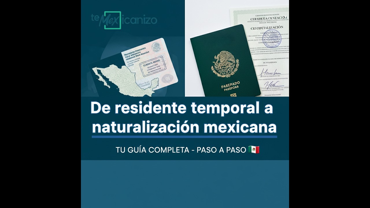 De temporal a naturalización mexicana