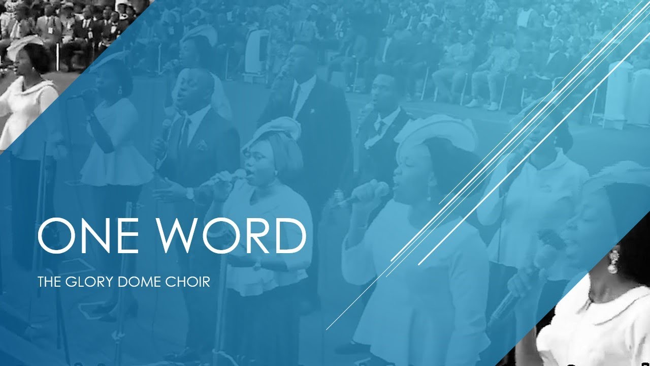 One Word - The Glory Dome Choir