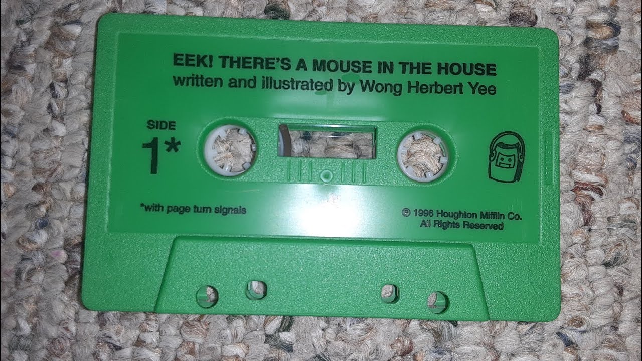 EEK! There's a mouse in the house written and illustrated by Wong Herbert Yee cassette 1996