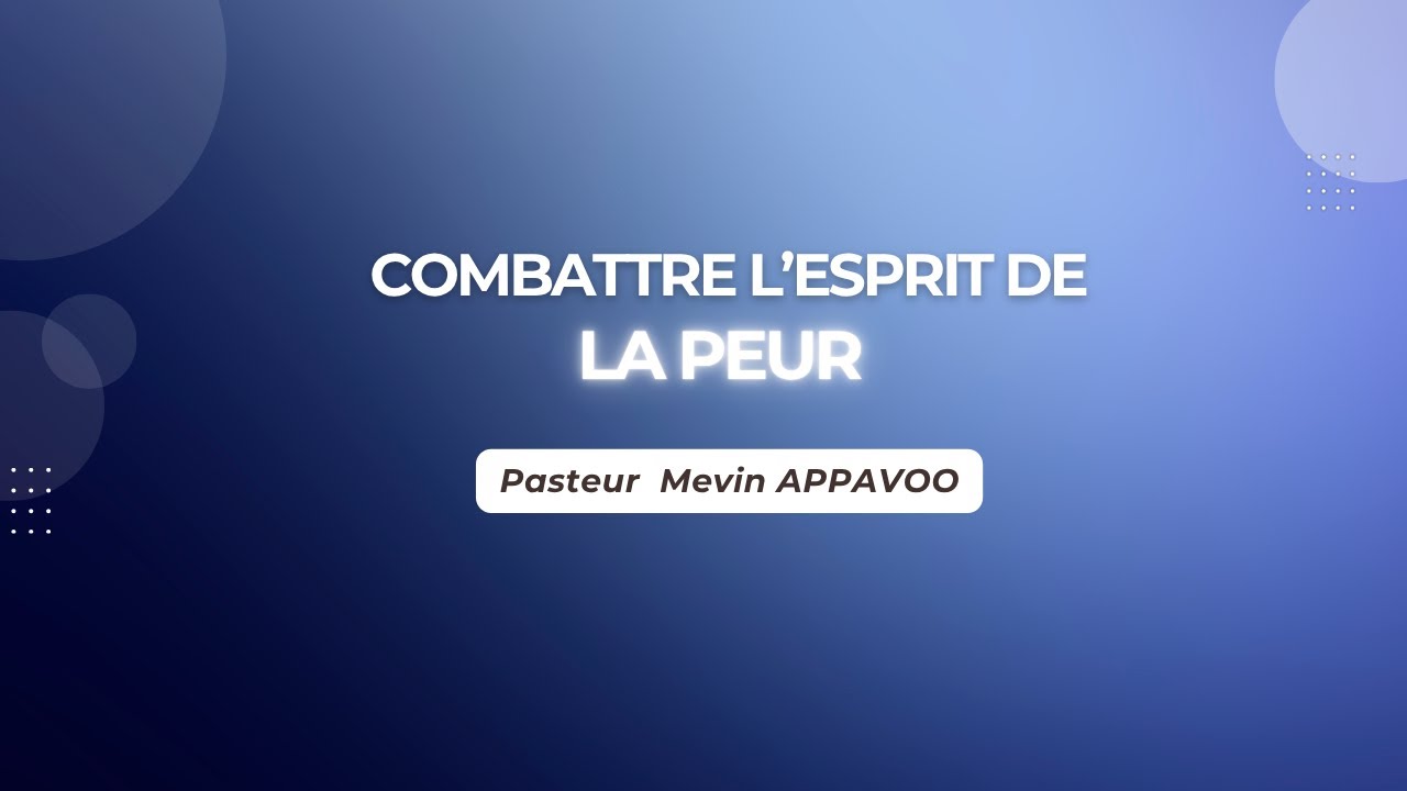 Combattre l'esprit de la peur
