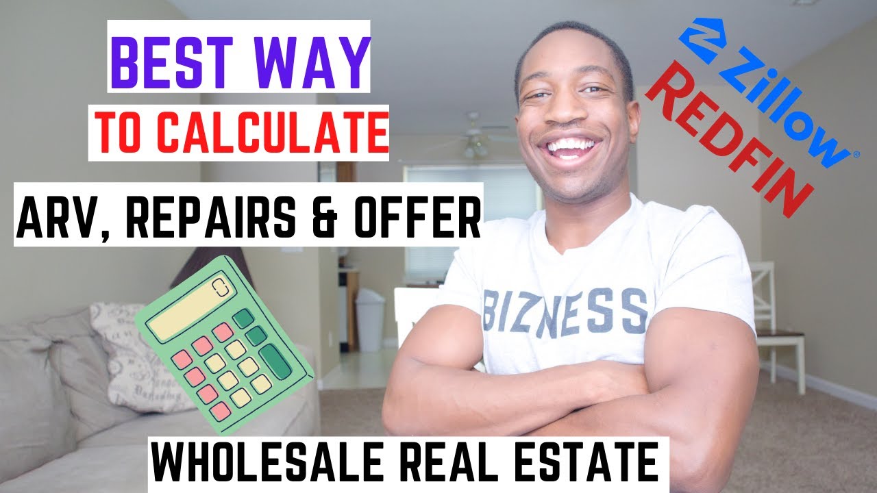 The BEST Way To Calculate ARV, Repairs and Offer in Wholesaling Real Estate