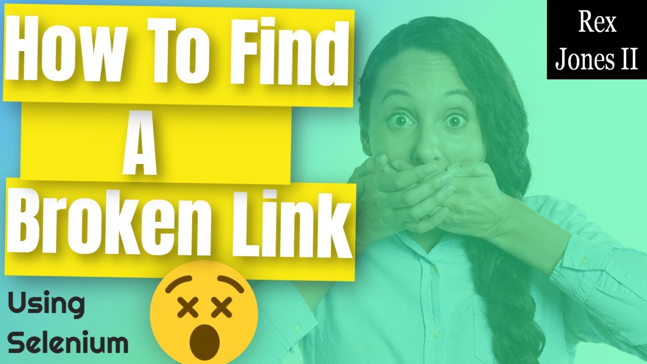 ✔ Selenium: How To Find Broken Links | (Video 172)