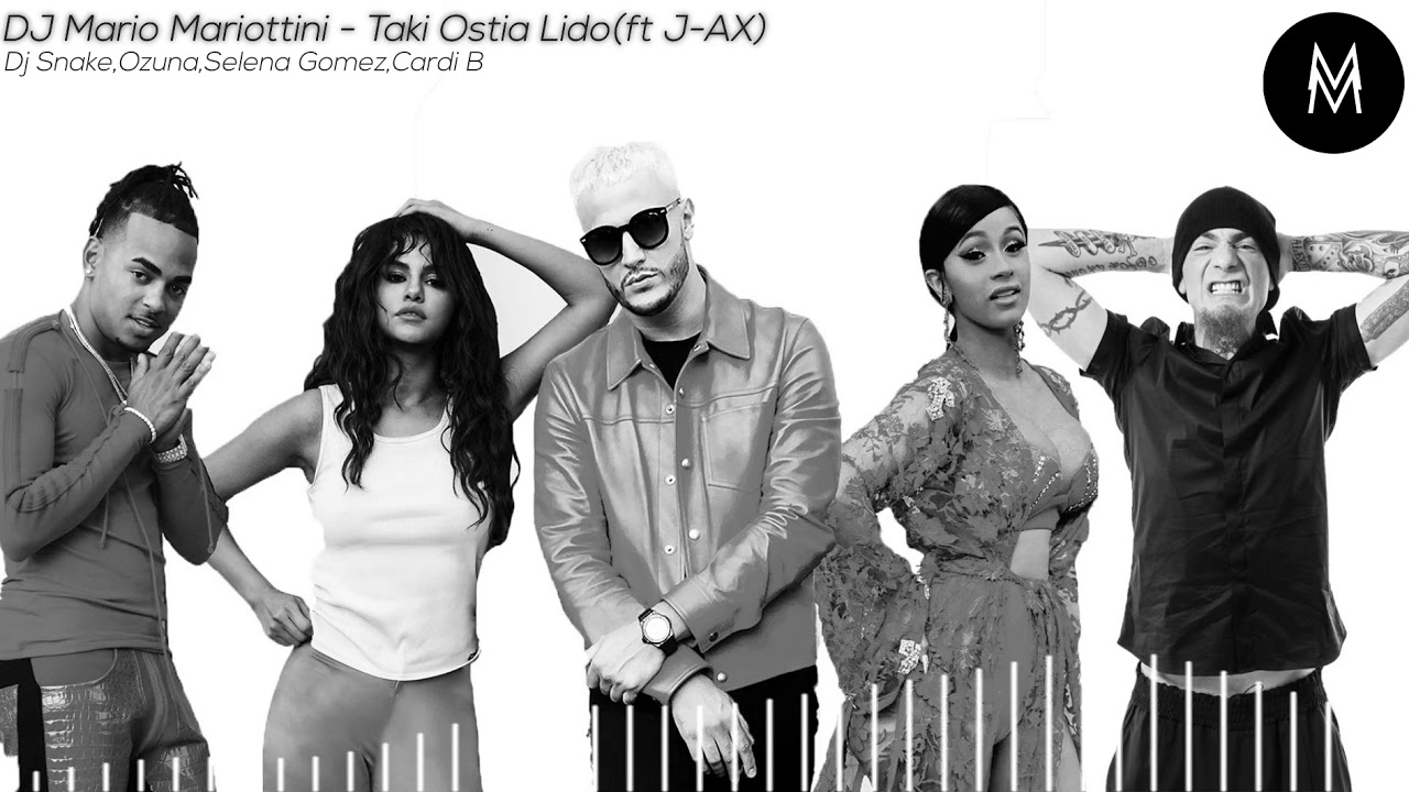 DJ Mario Mariottini- Taki Ostia LIDO(DJ Snake,Selena Gomez, Ozuna, Cardi B)[MASHUP]