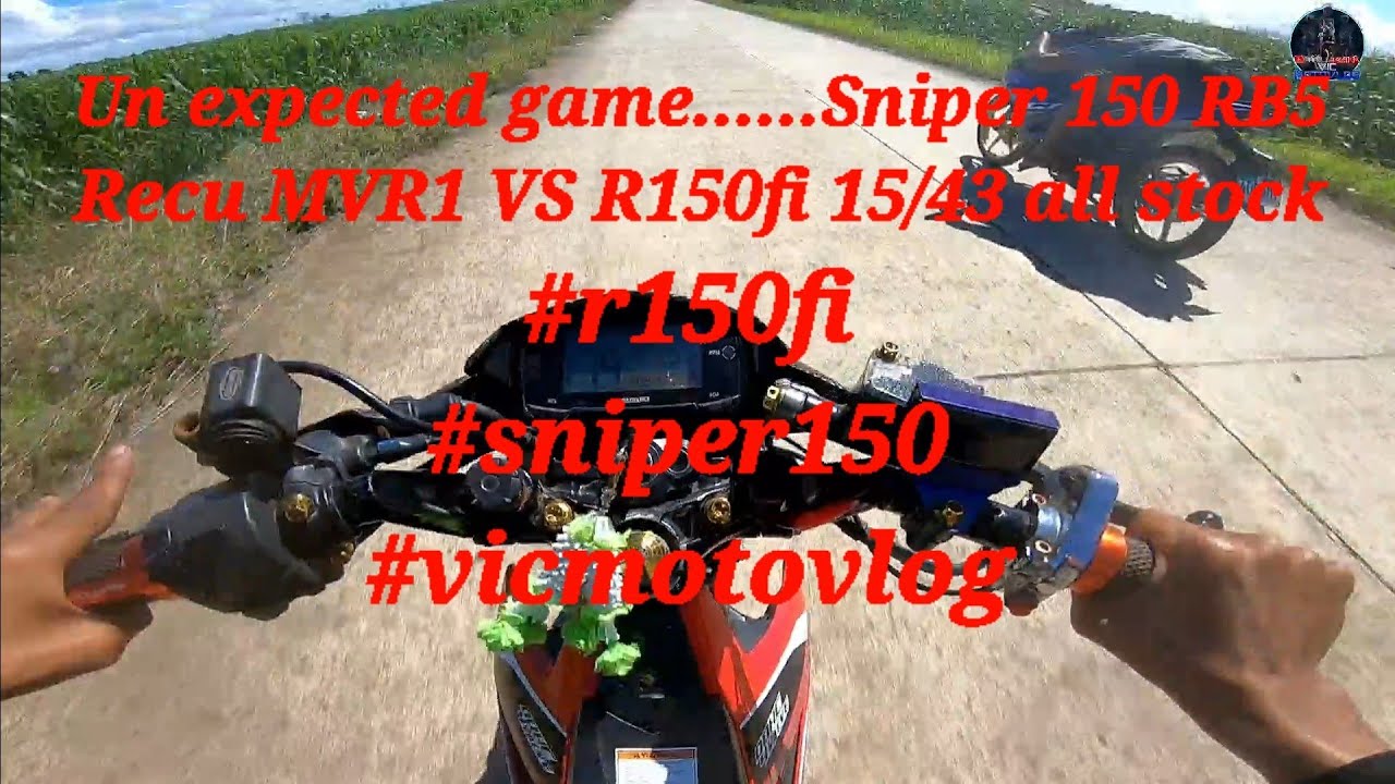 Un expected game......Sniper 150 RB5 Recu MVR1 VS R150fi 15/43 all stock50fi #nper150 #vcmotovlog